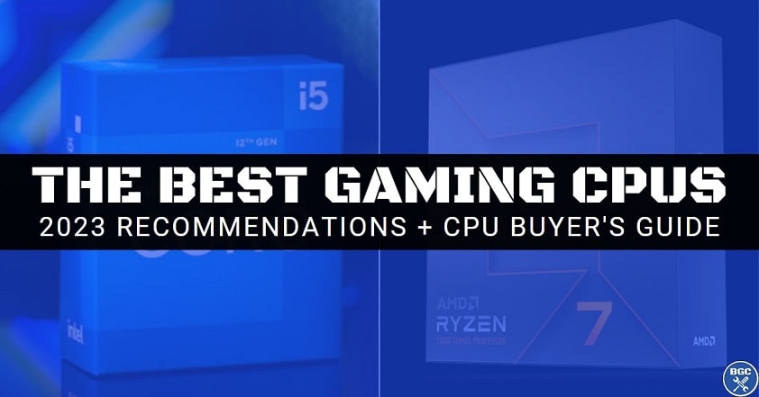 The Best CPU For Gaming 2023 Budget Value High End 