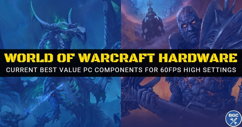 vacuüm huid labyrint Best PC Builds for World of Warcraft (2022 Requirements)