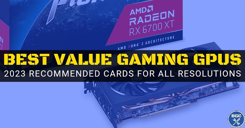 Forebyggelse Kræft brug Best Value GPUs for Gaming 2023 (1080p, 1440p, 4K/VR)