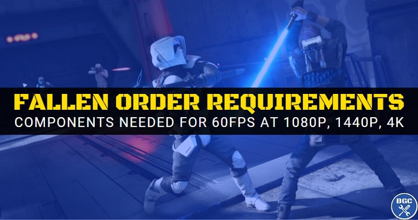 How to build the best computer for Fallen Order 60FPS