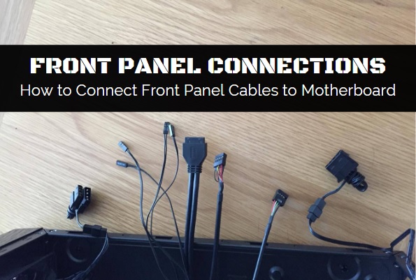 Guide to connect motherboard front panel connectors step by step