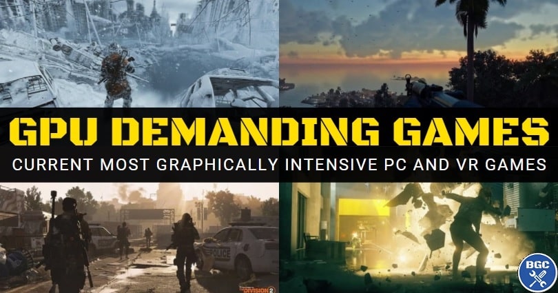 The Most Graphically Demanding PC Games