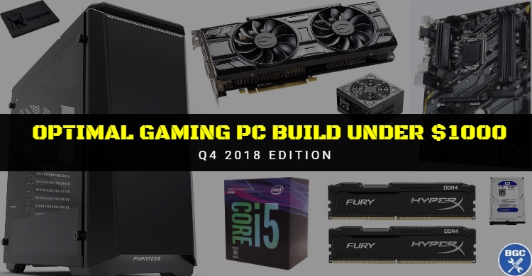 best gaming pc build under 1000 october 2018 1440p 60fps pc build