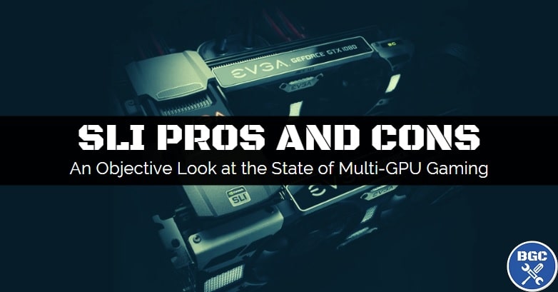 Do the benefits of SLI outweigh the downsides for gaming?