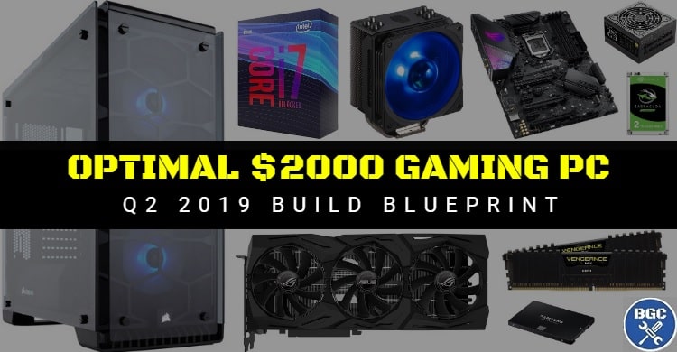 Best Extreme Gaming PC Build Under $2000 (Q2 2019 Guide) | BGC